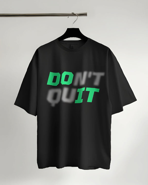 Don't Quit Motivational T-Shirt - Inspirational Quote Tee